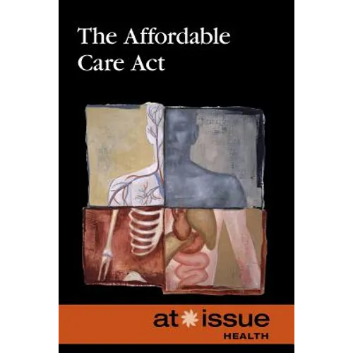 The Affordable Care ACT - Paperback