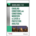 Guidelines for Enabling Conditions and Conditional Modifiers in Layer of Protection Analysis - Hardcover