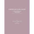 Cardiovascular Cancer: Collected Reprints - Hardcover