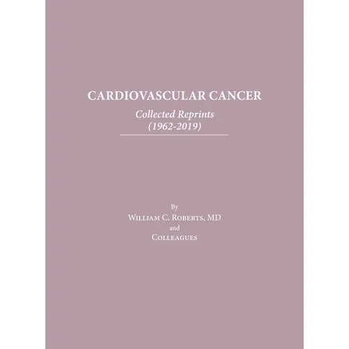 Cardiovascular Cancer: Collected Reprints - Hardcover