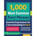 1000 Most Common Farsi Phrases: Essential Expressions for Communicating in Farsi - Paperback