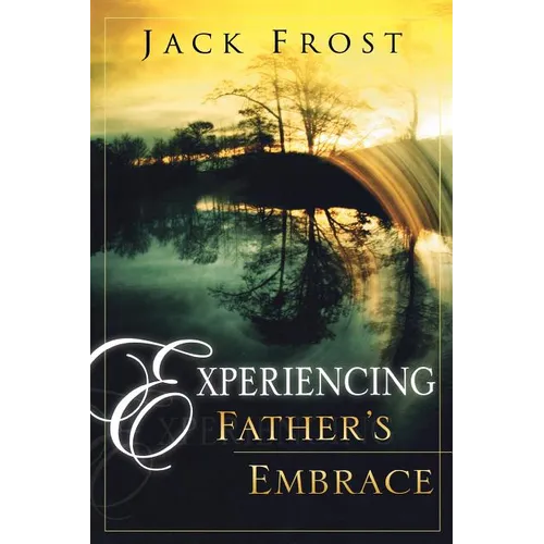 Experiencing Father's Embrace - Paperback