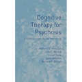 Cognitive Therapy for Psychosis: A Formulation-Based Approach - Hardcover