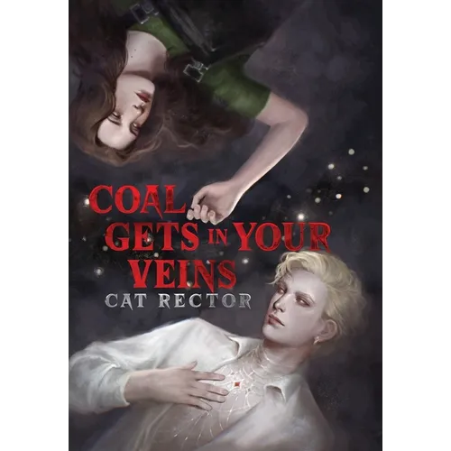 Coal Gets In Your Veins - Hardcover
