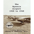 The Hyannis Airport 1928 to 1948 - Paperback