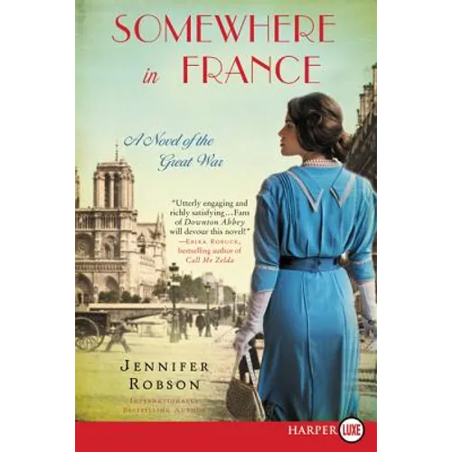 Somewhere in France: A Novel of the Great War - Paperback
