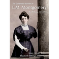 The Complete Journals of L.M. Montgomery: The Pei Years, 1900-1911 - Paperback