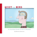 Quiet the Mind: An Illustrated Guide on How to Meditate - Paperback