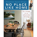 No Place Like Home: Tips & Techniques for Real Family-Friendly Home Design - Paperback