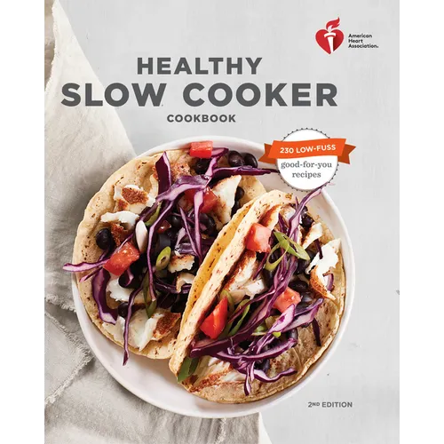 American Heart Association Healthy Slow Cooker Cookbook, Second Edition - Paperback