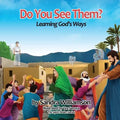 Do You See Them?: Learning God's Ways - Paperback