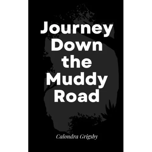 Journey Down the Muddy Road - Paperback