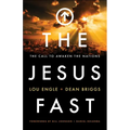 The Jesus Fast: The Call to Awaken the Nations - Paperback