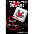 Cyber Daters BEWARE: Cyber Dating - Paperback