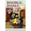 Double, Double, Toil and Trouble - Paperback