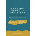 Praying Through Paul's Letters - Paperback