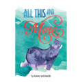 All This and More - Hardcover