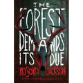 The Forest Demands Its Due - Hardcover