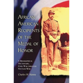 African American Recipients of the Medal of Honor: A Biographical Dictionary, Civil War through Vietnam War - Paperback