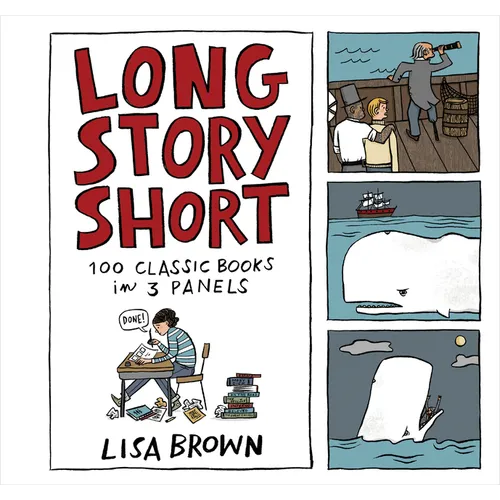 Long Story Short: 100 Classic Books in Three Panels - Hardcover