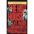 The Hot House: Life Inside Leavenworth Prison - Mass Market Paperbound
