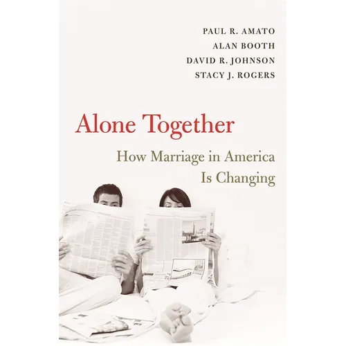Alone Together: How Marriage in America Is Changing - Paperback