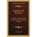 Augustine And Evolution: A Study In The Saint's De Genesi Ad Litteram And De Trinitate - Hardcover
