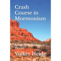 Crash Course in Mormonism: A Look at the Teaching of the LDS - Paperback