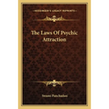 The Laws Of Psychic Attraction - Paperback