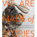 We Are Made of Stories: Self-Taught Artists in the Robson Family Collection - Paperback