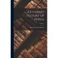 A Literary History of Persia; Volume 1 - Hardcover