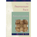The Protestant Face of Anglicanism - Paperback