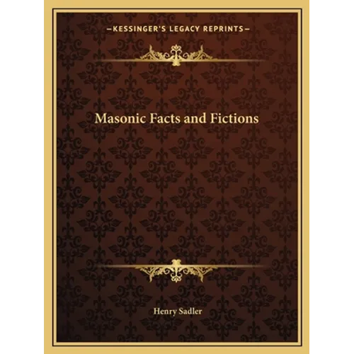 Masonic Facts and Fictions - Paperback