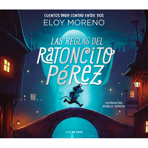 Las Reglas del Ratoncito Pã(c)Rez / The Rules by Perez the Tooth Mouse - Hardcover