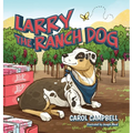 Larry the Ranch Dog - Hardcover