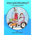 Anya Goes Exploring: A coloring book - Paperback