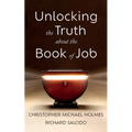 Unlocking the Truth about the Book of Job - Paperback