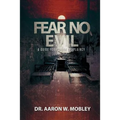 Fear No Evil: A Guide for Prison Chaplaincy - Paperback