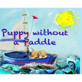 Puppy Without a Paddle - Hardcover