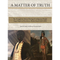 A Matter of Truth-The Struggle for African Heritage & Indigenous People Equal Rights in Providence, Rhode Island (1620-2020) - Hardcover