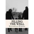 Filling the Well - Paperback