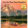 I Love You More Than Mountains - Hardcover