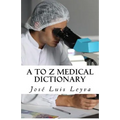 A to Z Medical Dictionary: English-Spanish Medical Terms - Paperback