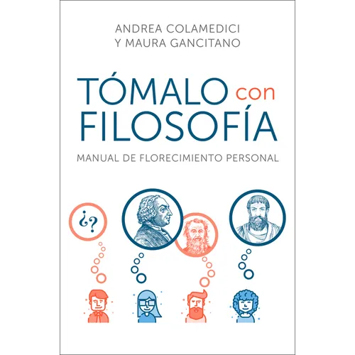 Take It Philosophically \ Tómalo Con Filosofía: Manual de Florecimiento Personal - Paperback