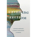 Unveiling Freedom - Paperback