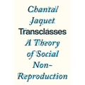 Transclasses: A Theory of Social Non-Reproduction - Paperback