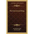 The Uncrowned King - Hardcover