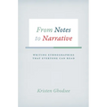 From Notes to Narrative: Writing Ethnographies That Everyone Can Read - Hardcover