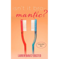 Isn't It Bro-Mantic? - Paperback