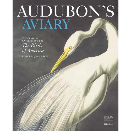 Audubon's Aviary: The Original Watercolors for the Birds of America - Hardcover